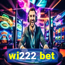 wi222 bet